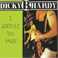 Dicky B. Hardy: I Whistle You Dance - COMPACT DISCS