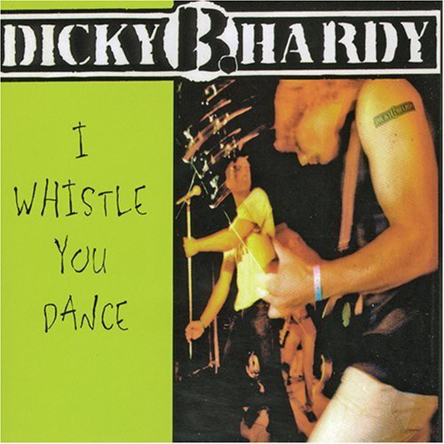Dicky B. Hardy: I Whistle You Dance - COMPACT DISCS