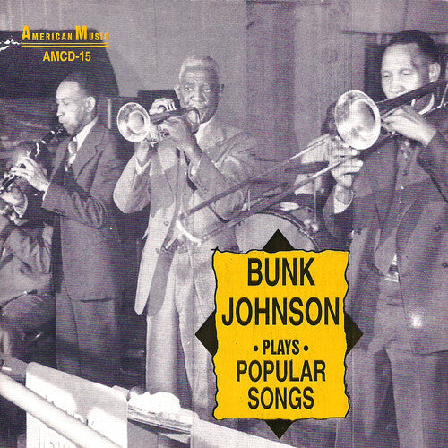 Bunk Johnson: Bunk Johnson Plays Popular Songs - COMPACT DISCS