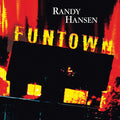 Randy Hansen: Funtown - COMPACT DISCS