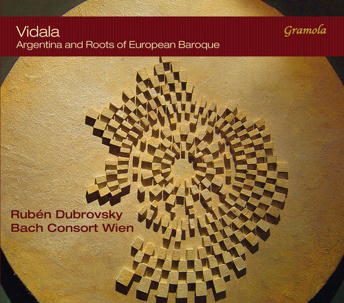 Chazarreta / Bach Consort Wien: Vidala - Argentina and Roots of European Baroque - COMPACT DISCS