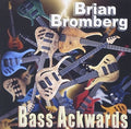 Brian Bromberg: Bass Ackwards - COMPACT DISCS