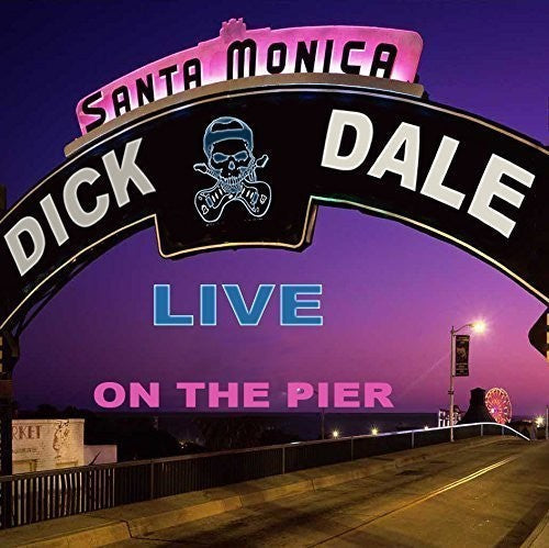 Dick Dale: Live on the Santa Monica Pier - COMPACT DISCS