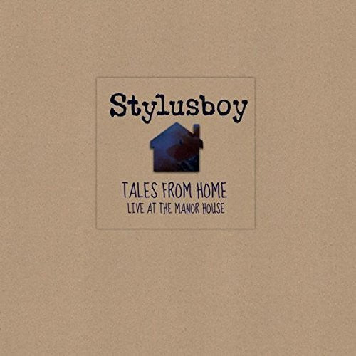 Stylusboy: Tales from Home: Live at the Manor House - COMPACT DISCS