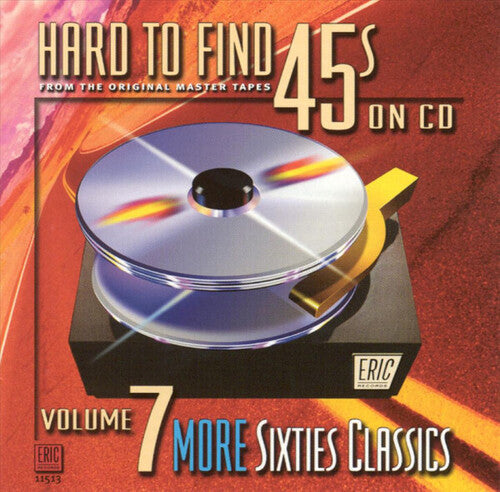 Various Artists: Hard-To-Find 45's On CD, Vol. 7: 60S Classics - COMPACT DISCS