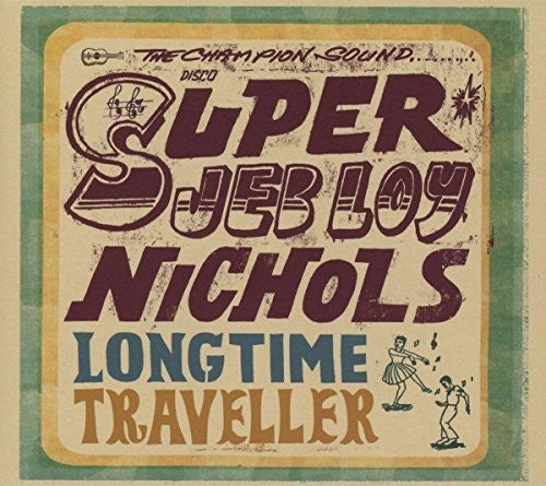 Jeb Loy Nichols: Long Time Traveller - COMPACT DISCS