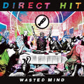 Direct Hit: Wasted Mind - {VINYL LP}