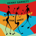 Kenny Garrett: Do Your Dance! - {VINYL LP}