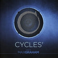 Max Graham: Cycles 7 - COMPACT DISCS