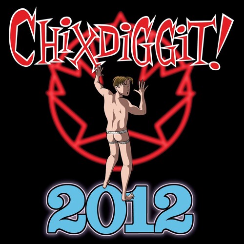 Chixdiggit: 2012 - {VINYL LP}