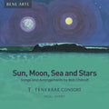 Chilcott / Tenebrae Consort / Short: Sun, Moon, Sea & Stars - COMPACT DISCS