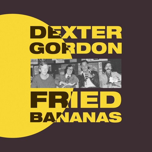 Dexter Gordon: Fried Bananas - {VINYL LP}