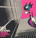 Last Days of April: Might As Well Live - {VINYL LP}