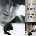 David Ball: Super Hits - COMPACT DISCS