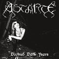 Astarte: Doomed Dark Years - COMPACT DISCS