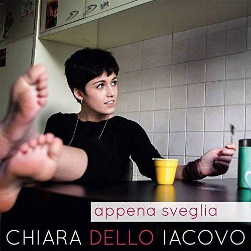 Chiara Dello Iacovo: Appena Sveglia - COMPACT DISCS