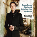 Bartok / Enescu / Korvits / Poll, Mihkel: Enescu Bartok Tuur & Korvits: Piano Works - COMPACT DISCS