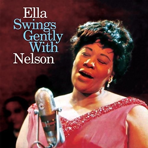 Ella Fitzgerald: Ella Swings Gently with Nelson - COMPACT DISCS
