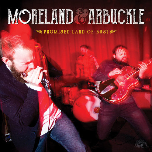 Moreland & Arbuckle: Promised Land Or Bust - {VINYL LP}