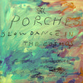 Porches: Slow Dance in the Cosmos - {VINYL LP}
