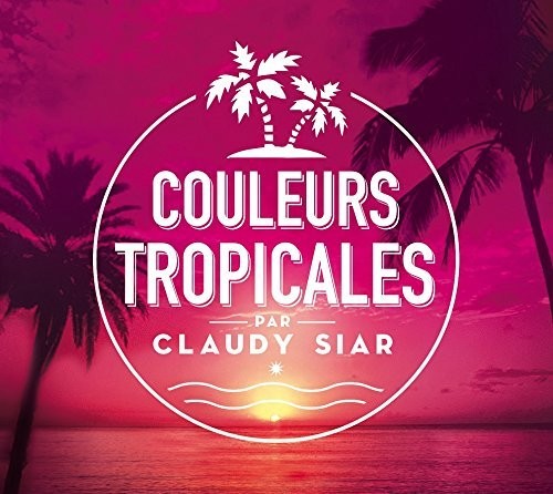 Various Artists: Couleurs Tropicales / Various - COMPACT DISCS