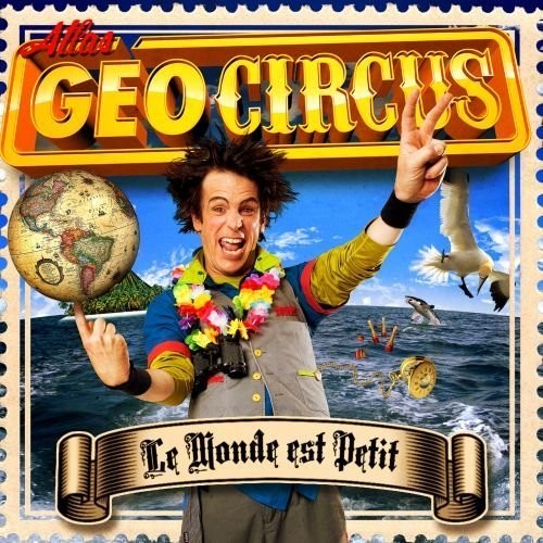 Atlas Geocircus: Le Monde Est Petit - COMPACT DISCS