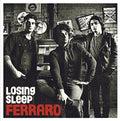 Ferraro: Losing Sleep - COMPACT DISCS