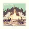 Royal Tusk: Dealbreaker - COMPACT DISCS