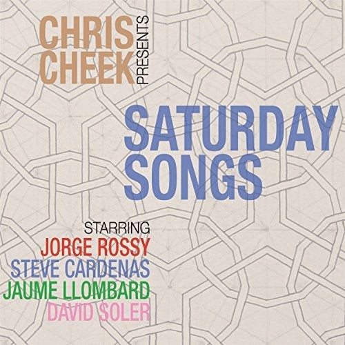 Chris Cheek: Saturday Songs - COMPACT DISCS
