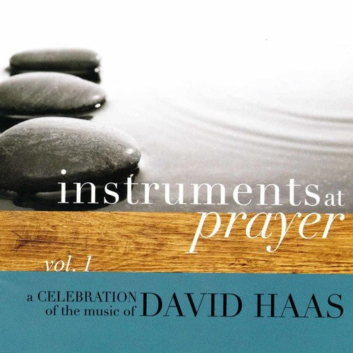 David Haas: Instruments at Prayer 1 - COMPACT DISCS
