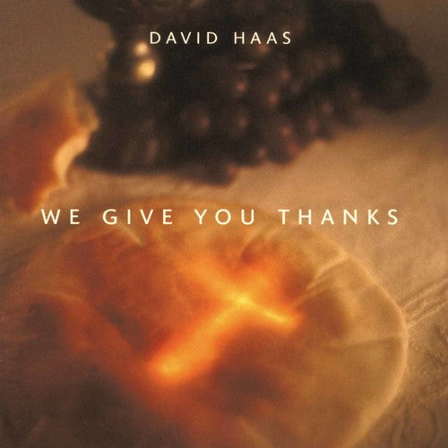 David Haas: We Give You Thanks - COMPACT DISCS