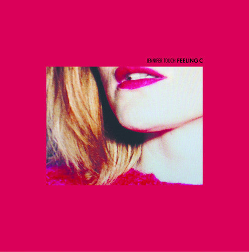 Jennifer Touch: Feeling C - 12-INCH SINGLE