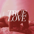 True Love: Heaven's Too Good For Us - {VINYL LP}