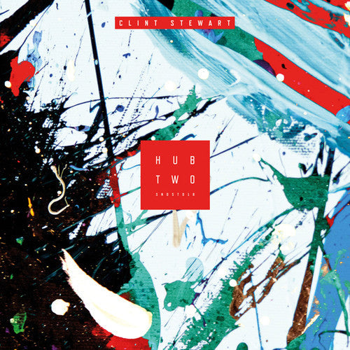 Clint Stewart: Hub Two - 12-INCH SINGLE