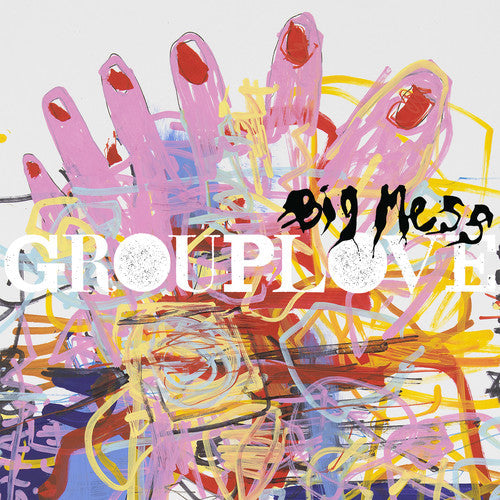 Grouplove: Big Mess - {VINYL LP}