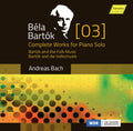 Bartok, B. / Bach, Andreas: Bartok: Complete Works For Piano Solo 3 - COMPACT DISCS