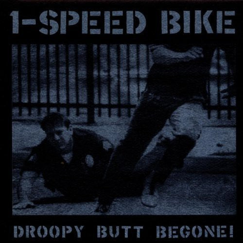 1-Speed Bike: Droopy Butt Begone! - COMPACT DISCS