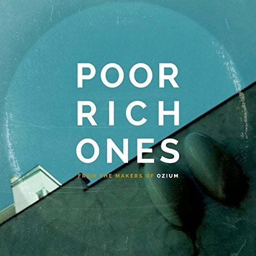 Poor Rich Ones: From The Makers Of Ozium - {VINYL LP}