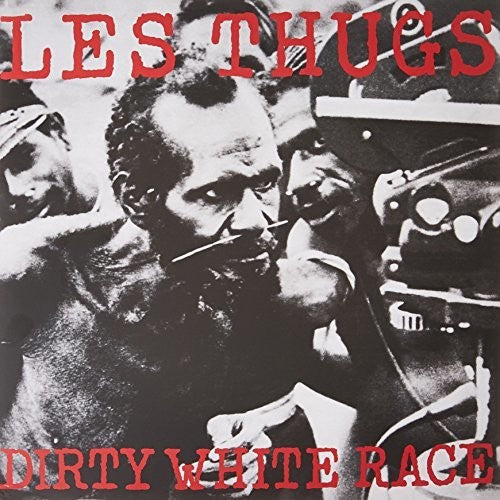 Les Thugs: Dirty White Race - 12-INCH SINGLE