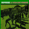 99 Posse: La Vida Que Vendra - {VINYL LP}