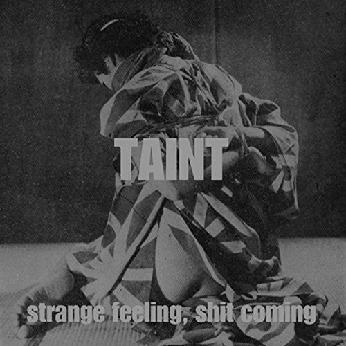 Taint: Strange Feeling Shit Coming - {VINYL LP}