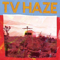TV Haze: TV Haze - {VINYL LP}