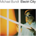Michael Bundt: Electri City - {VINYL LP}