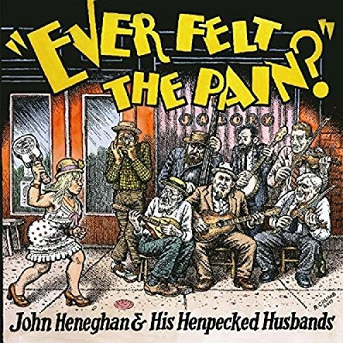 John Heneghan & His Henpecked Husbands: Ever Felt The Pain - {VINYL LP}