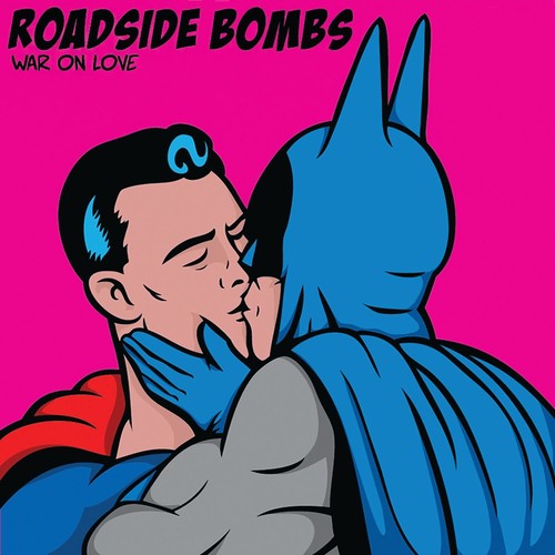 Roadside Bombs: War On Love - 7-INCH SINGLE