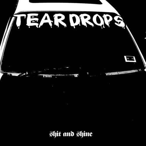 Shit and Shine: Teardrops - {VINYL LP}