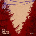 The Smoke Clears: Smoke Clears - {VINYL LP}