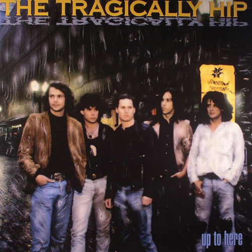 The Tragically Hip: Up To Here - {VINYL LP}
