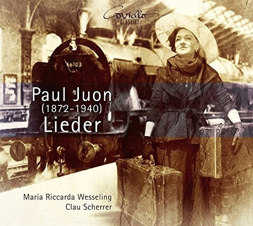 Juon / Wesseling / Scherrer: Paul Juon: Lieder - COMPACT DISCS