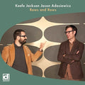 Keefe Jackson: Rows And Rows (Vinyl) - {VINYL LP}